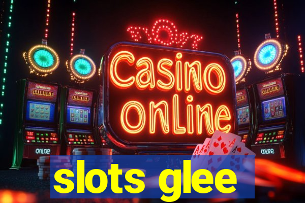 slots glee